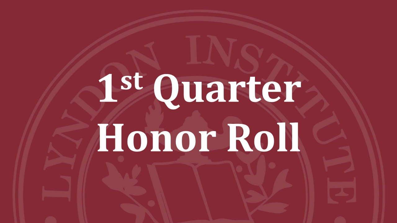 Lyndon Institute 1st Quarter Honor Roll