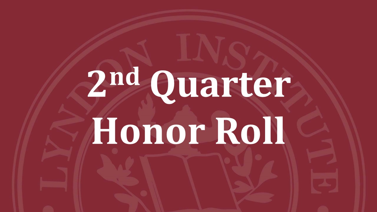 Lyndon Institute 2nd Quarter Honor Roll